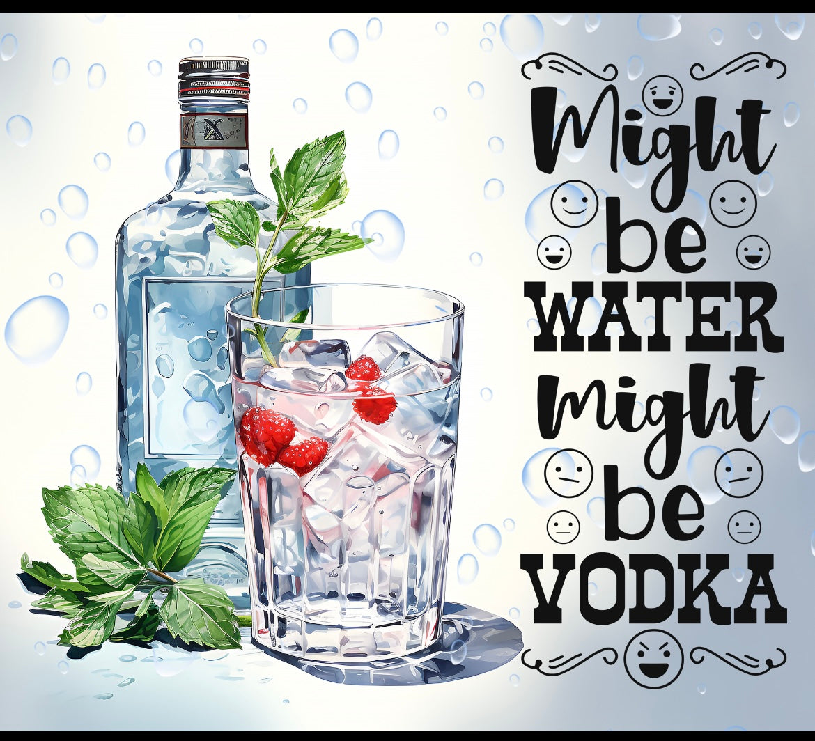 20oz tumbler ‘might be vodka’