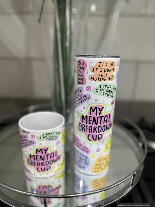 20oz tumbler ‘mental breakdown’